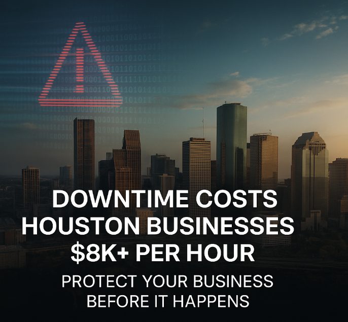 The Real Cost of IT Downtime for Houston Businesses (And How to Avoid It)
