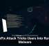 ClickFix Attack Tricks Users Into Running Malware