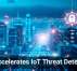 AI Accelerates IoT Threat Detection