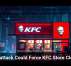 Cyberattack Could Force KFC Store Closures