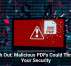 Watch Out: Malicious PDFs Could Threaten Your Security